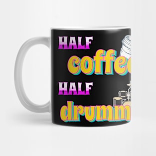 Half Coffee Half Drummer Mug